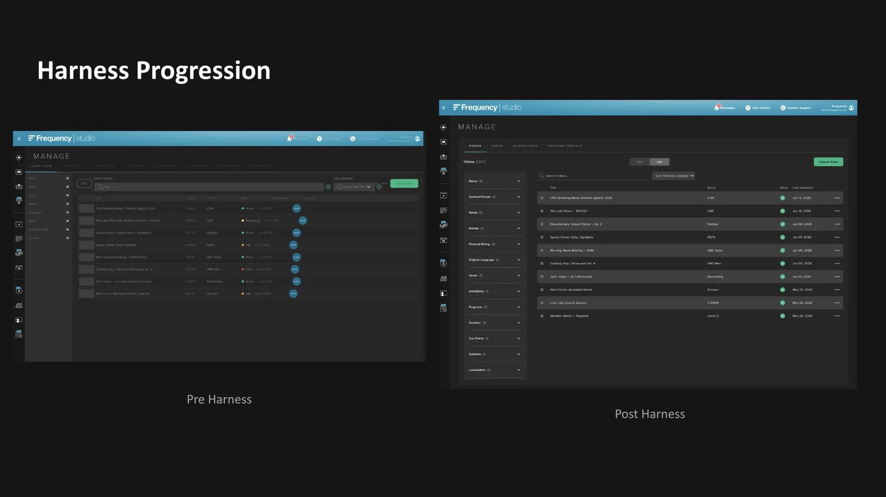 Harness progression: the same prompt run two weeks apart. The earlier output has placeholder labels and an approximate layout; the current output closely matches the production Manage videos list view.